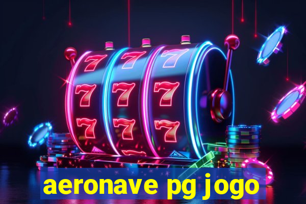 aeronave pg jogo